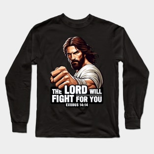 Exodus 14:14 The LORD Will Fight For You Long Sleeve T-Shirt